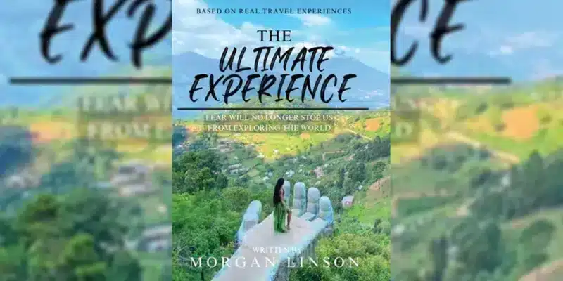 The Ultimate Journey: Morgan Linson's Adventures Beyond Borders