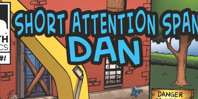 Smith Comics Promotes SHORT ATTENTION SPAN DAN as an Animated Television Series