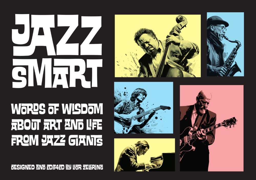 Listening for Wisdom: Inside Lior Zelering’s Book Jazz Smart