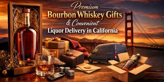Premium Bourbon Whiskey Gifts and Convenient Liquor Delivery in California