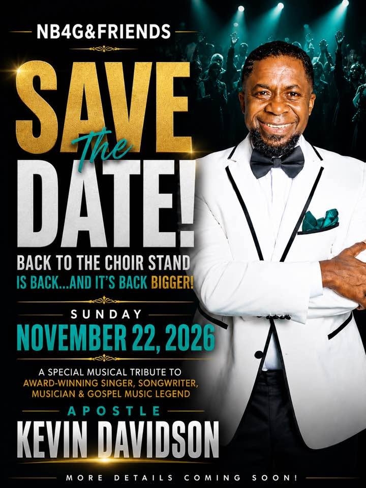 Back to the Choir Stand Returns, Honoring Gospel Music Legend Apostle Kevin Davidson