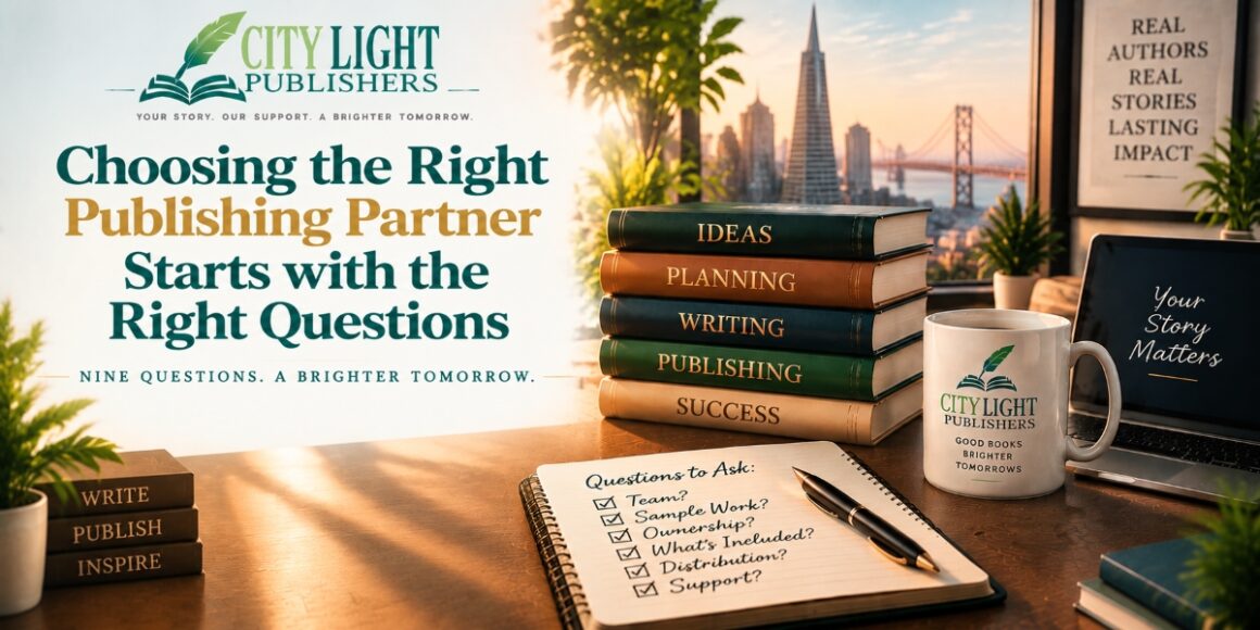 How to Choose the Ideal Book Publishing Company and 9 Questions Every Author Should Ask